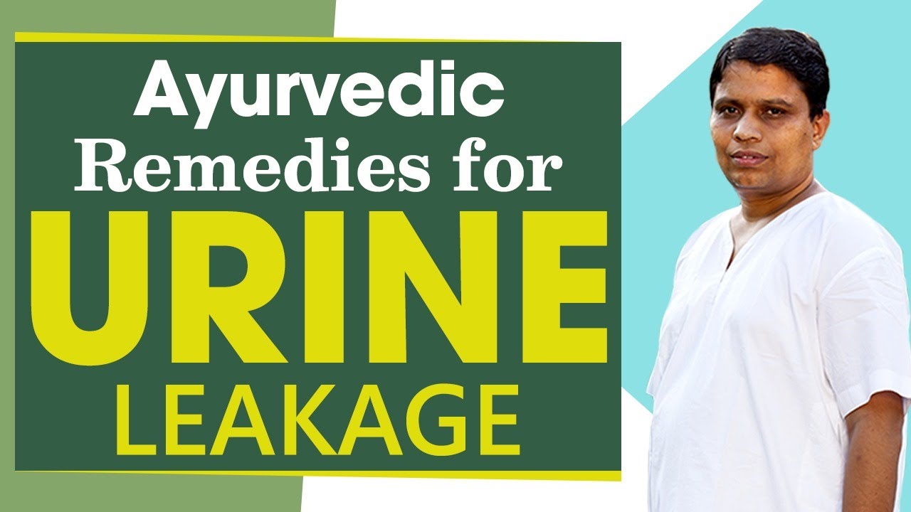 Ayurveda Remedies for Urine Leakage | Acharya Balkrishna