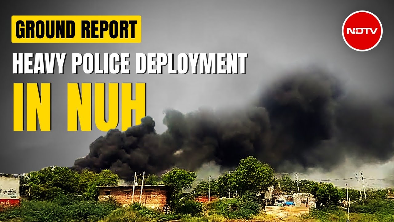 Haryana Nuh Violence | Security Increased In Nuh, Gurgaon After Violent Clashes