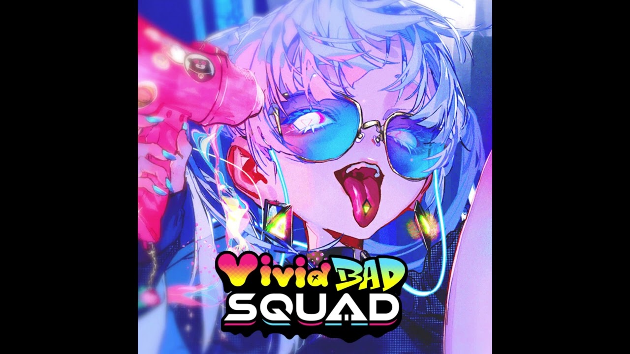 [BETTER MIXING]  CH4NGE / Vivid BAD Squad x Rin