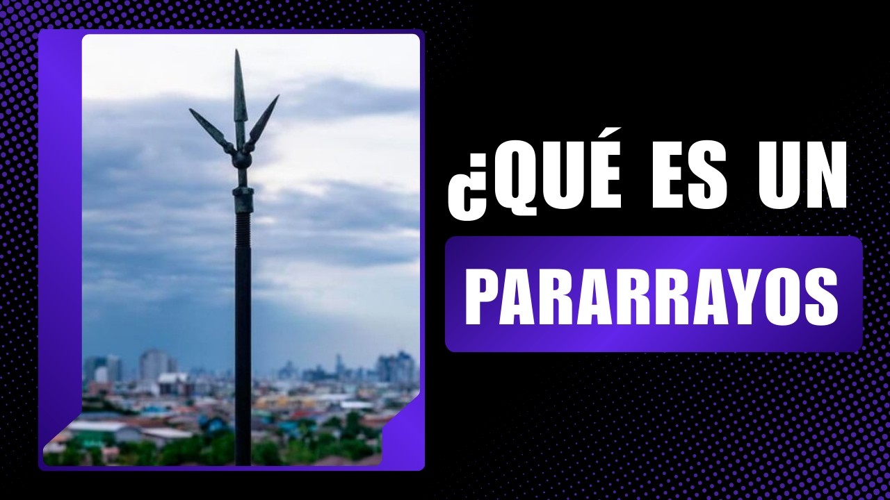 Intro y Conceptos del Pararrayos | Puesta a Tierra
