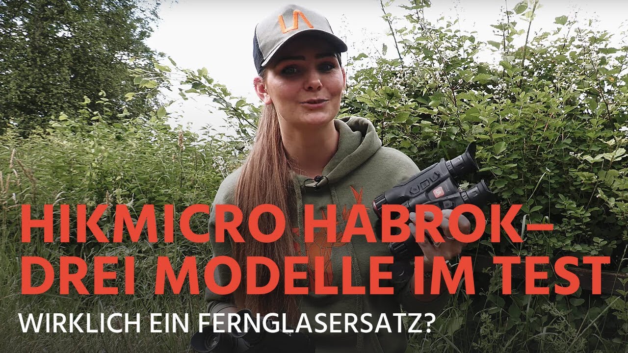 HIKMICRO Habrok die 3 Modelle im Praxistest - Wirklich ein Fernglasersatz mit Wärmebildkamera?