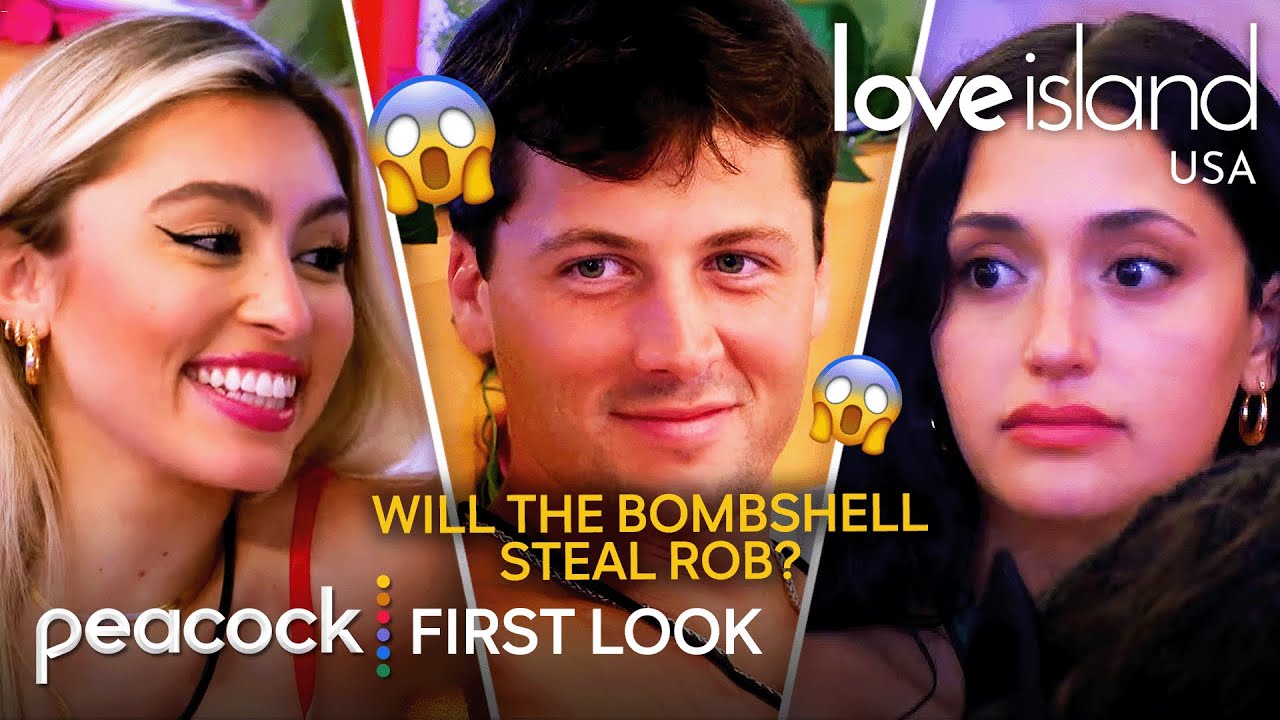 First Look: Will Rob Leave Leah for a Bombshell!? | Love Island USA on Peacock