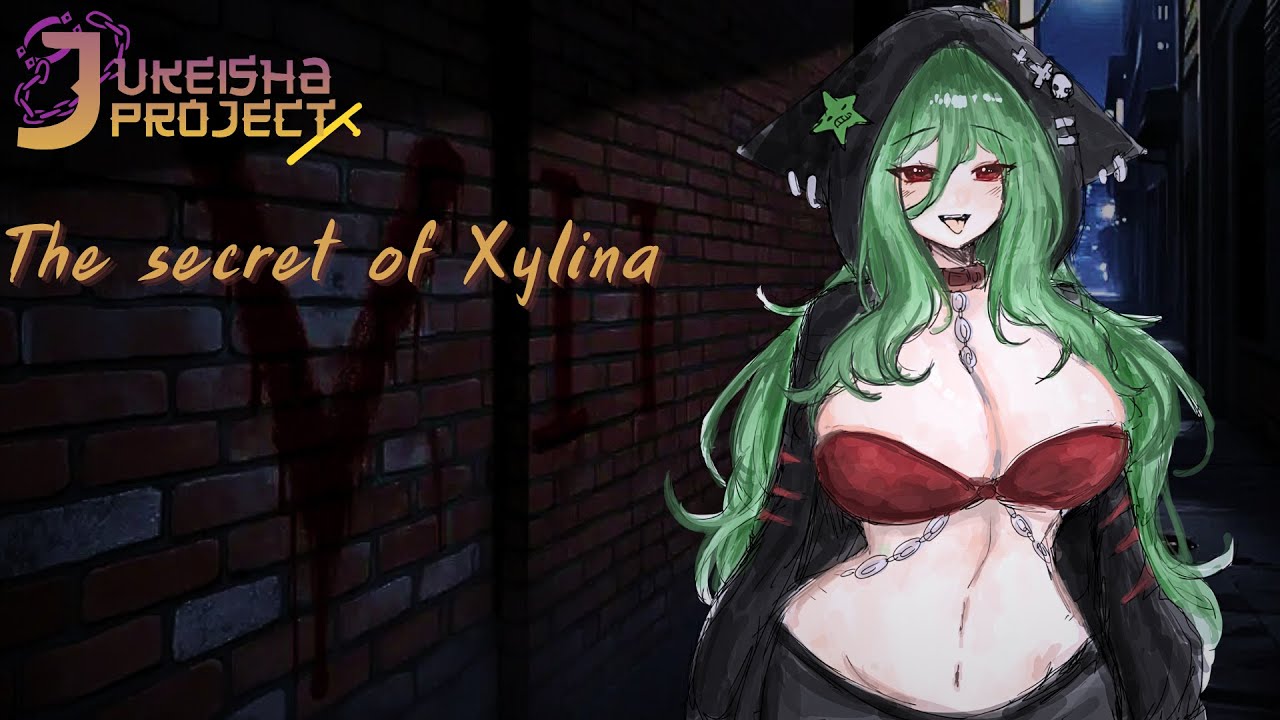Jukeisha Project | The secret of Xylina