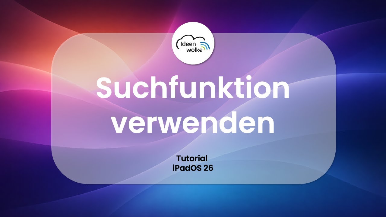 Suchfunktion verwenden (iPad-Tutorial iPadOS 26)