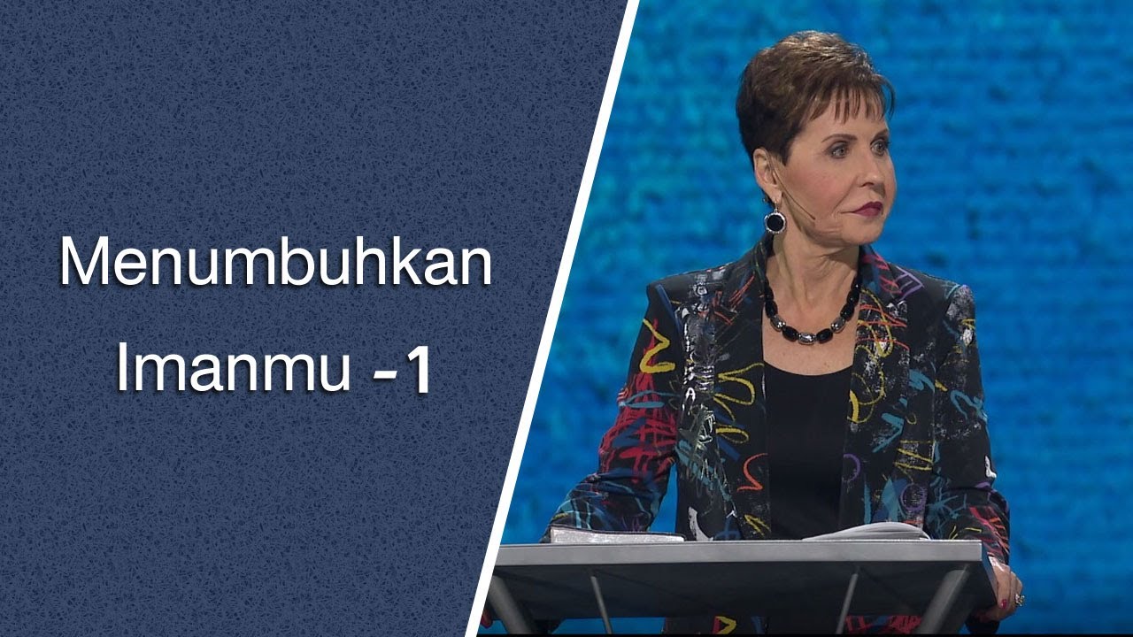Menumbuhkan Imanmu  | Joyce Meyer