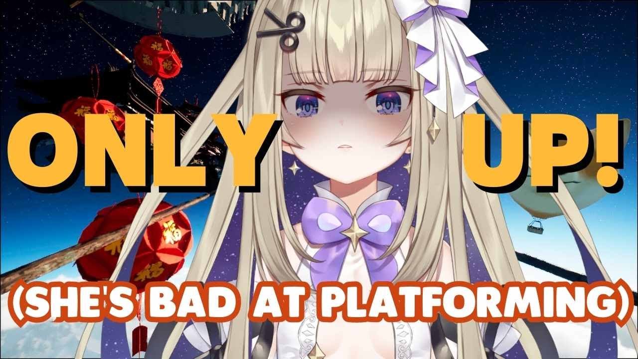 This VTuber's Weakness is Platforming【 Only Up!】