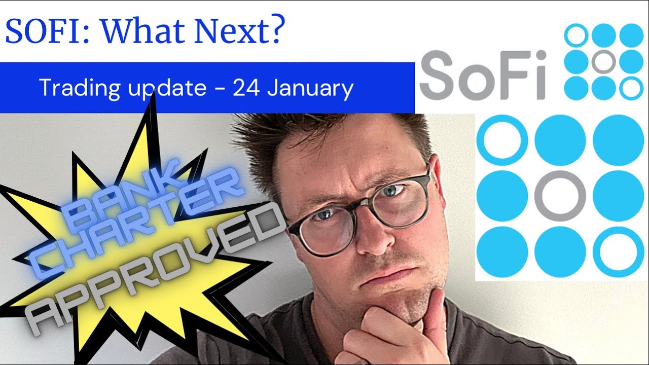 SOFI: Where to next for SOFI Stock after Bank Charter Approval?