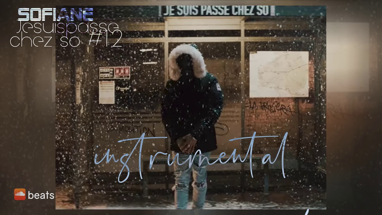 Sofiane - #Jesuispass&eacute;chezso Episode 12 (INSTRUMENTAL)