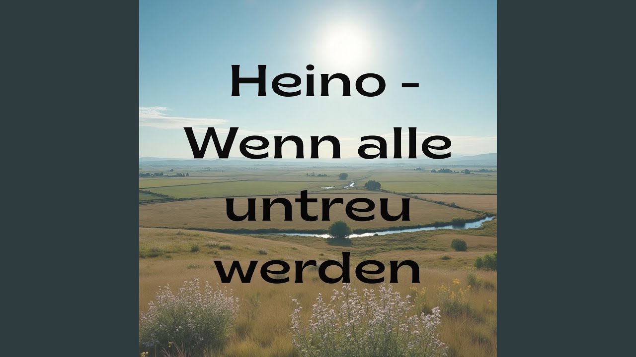 Heino - Wenn Alle Untreu Werden