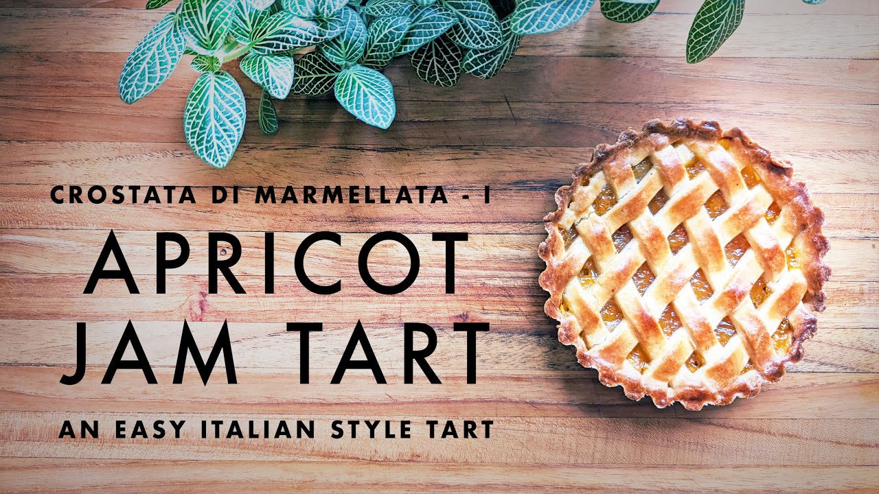 Crostata Di Marmellata - I:  Apricot Jam Tart — An Easy Italian Style Tart | Magic Marinade | ASMR
