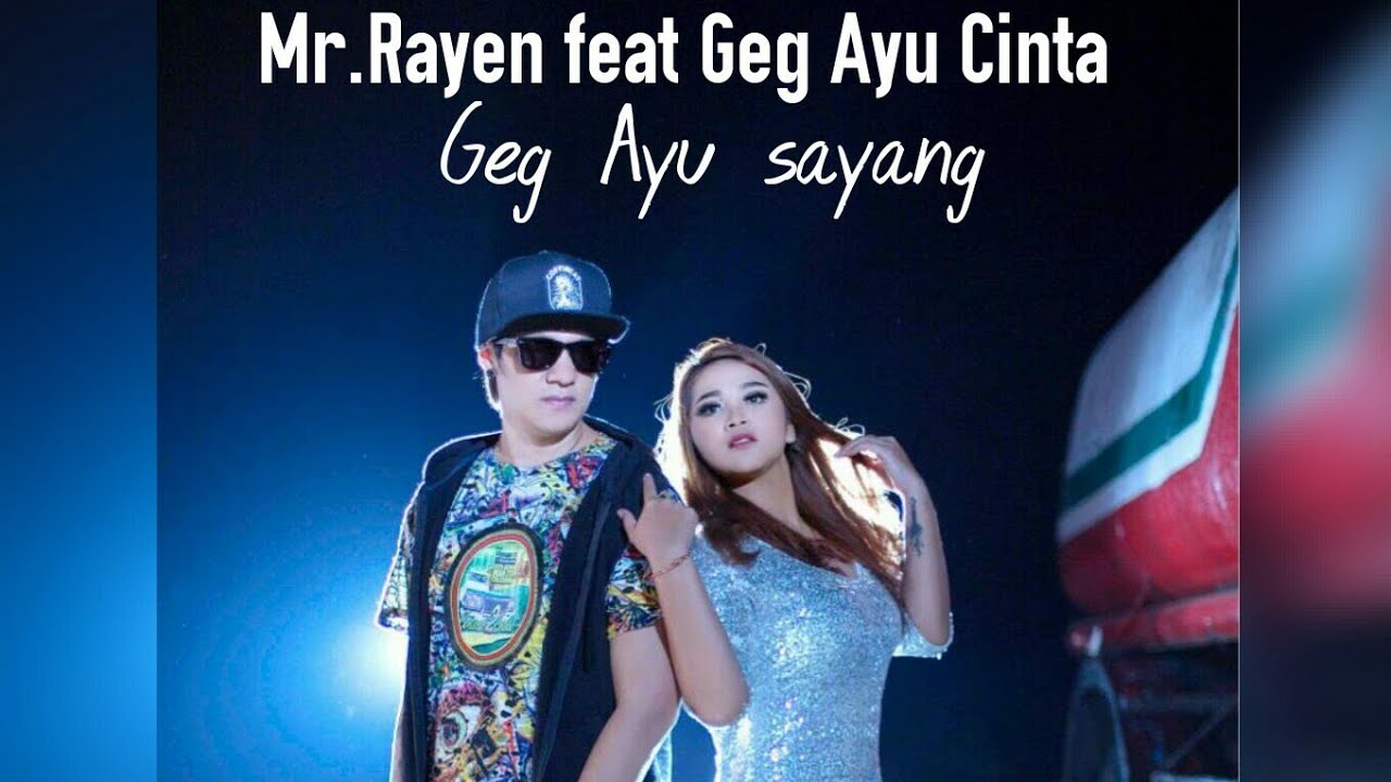 Mr Rayen Feat Geg Ayu Cinta - GEG AYU SAYANG Versi Dangdut (Official Music Video)