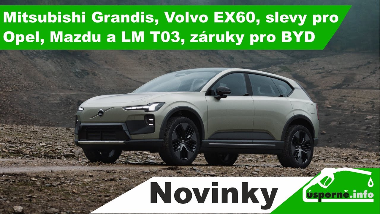 Mitsubishi Grandis, Volvo EX60, slevy Mazda, Opel a LM T03 atd. I Novinky