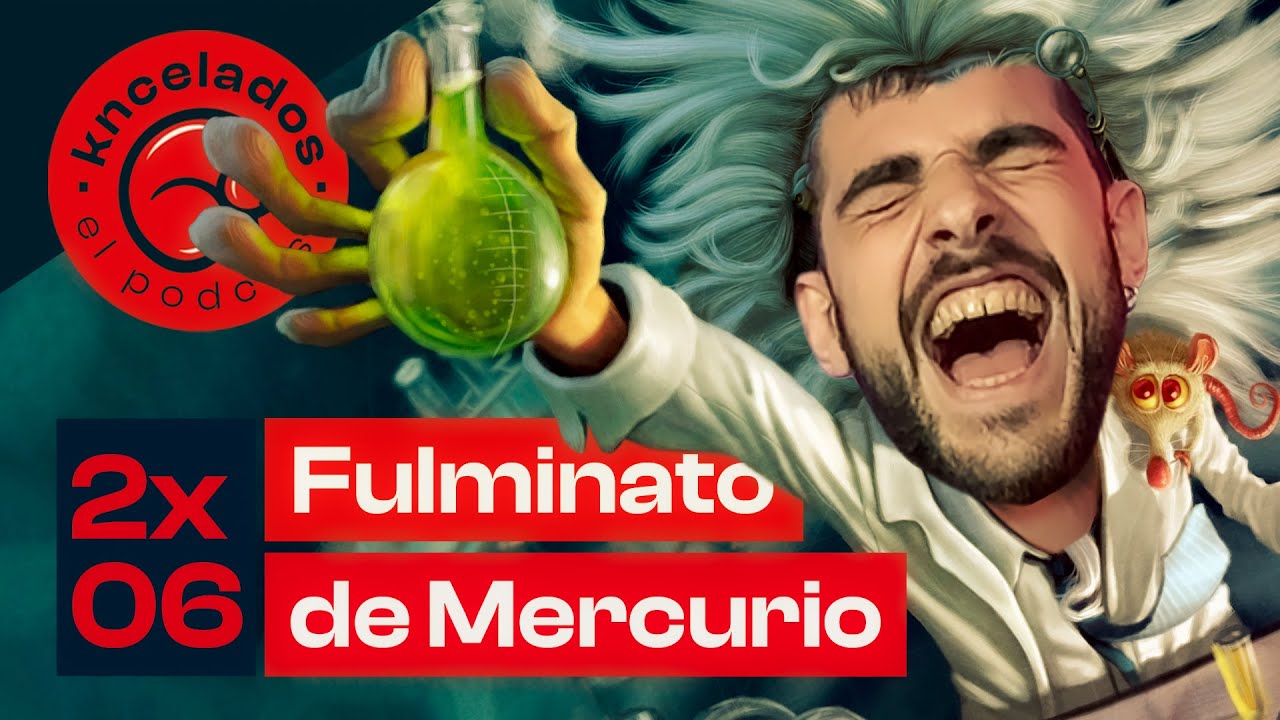KNC 2x06 | Fulminato de mercurio