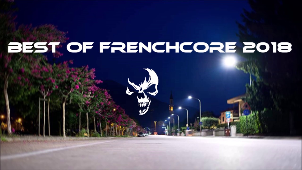 Best of Frenchcore 2018