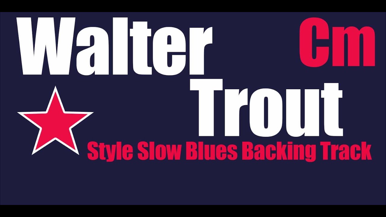 Walter Trout Style Slow Blues Backing Track in Cm