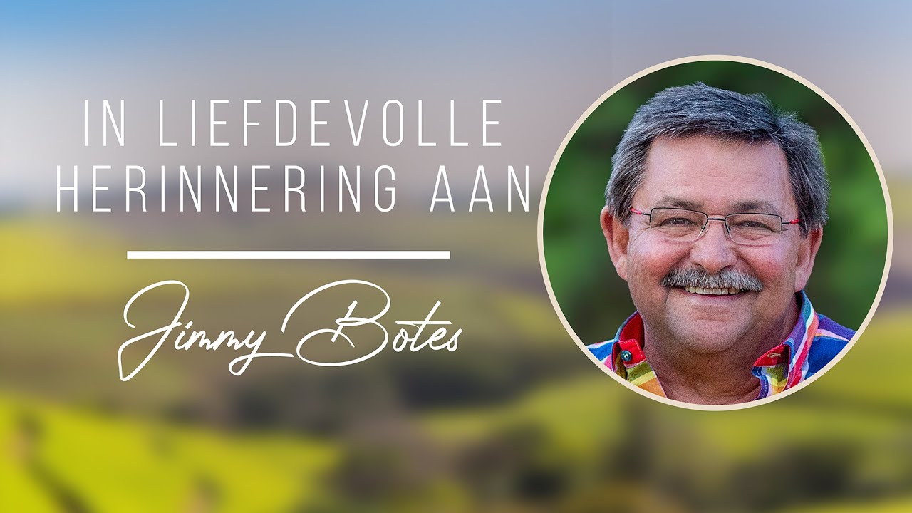 In Liefdevolle herinnering aan Jimmy Botes