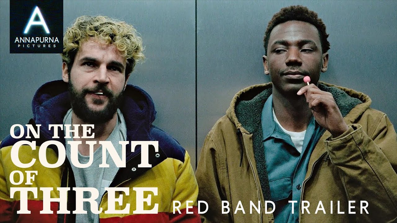 ON THE COUNT OF THREE | Official Red Band Trailer