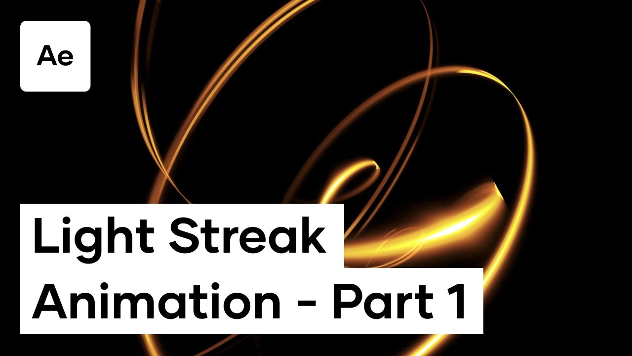 How To Create A Light Streak Animation In After Effects - Part 1