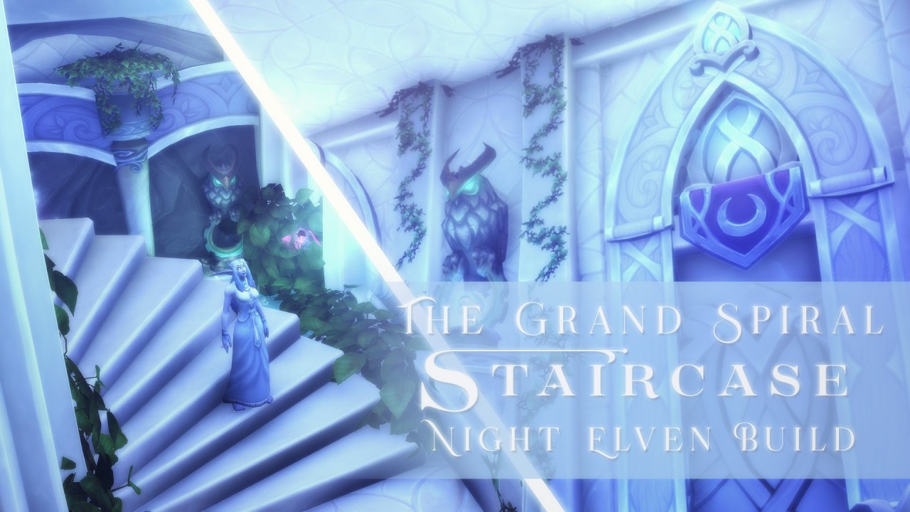 WoW Housing | The Grand Spiral Staircase | Night Elven Build | Highborne Vibe