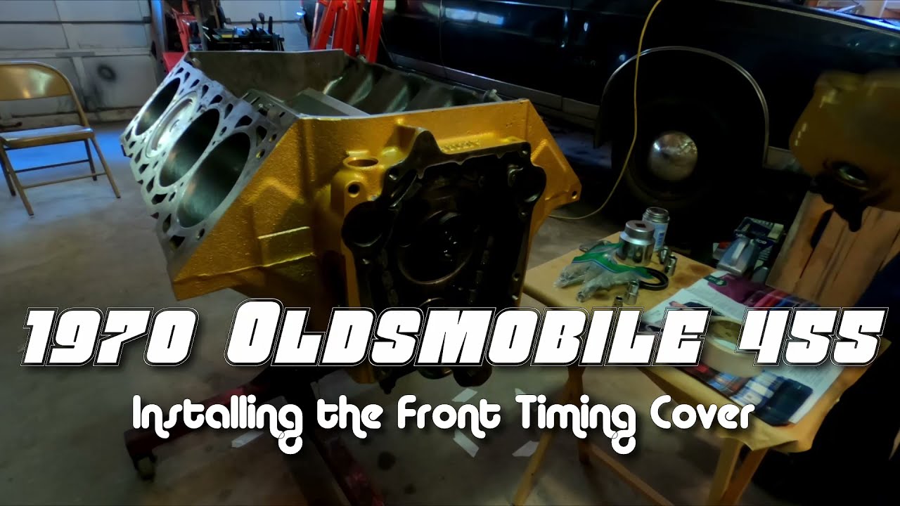 1970 Oldsmobile 455 Front Timing Cover Installation