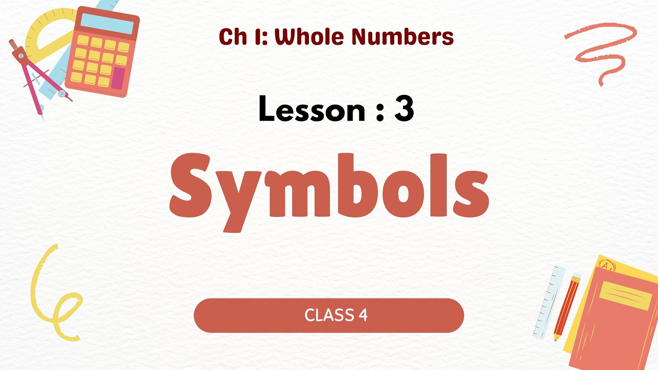 Math | Unit 1 - Lesson 3 : Symbols | Class 4