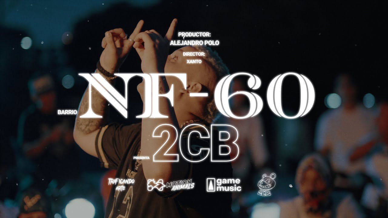 2CB - NF60 ... (Video Oficial) 💣❤️‍🔥🐼