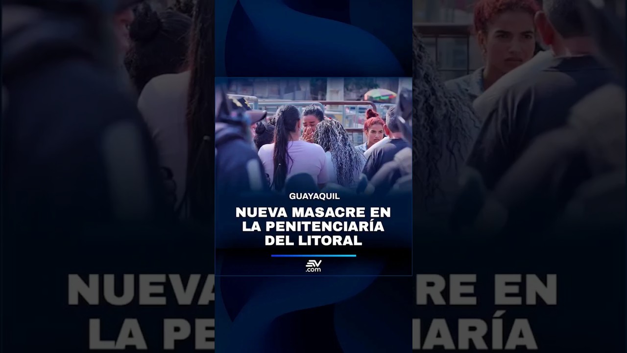 Nueva masacre en la Penitenciaría del Litoral | Ecuavisa #televistazo #guayaquil #envivo