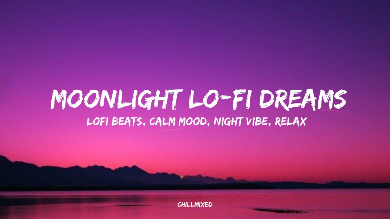 Moonlight Lo-Fi Dreams 🌙 | Relaxing LoFi Beats to Study, Chill & Sleep (Slowed Reverb Mix)