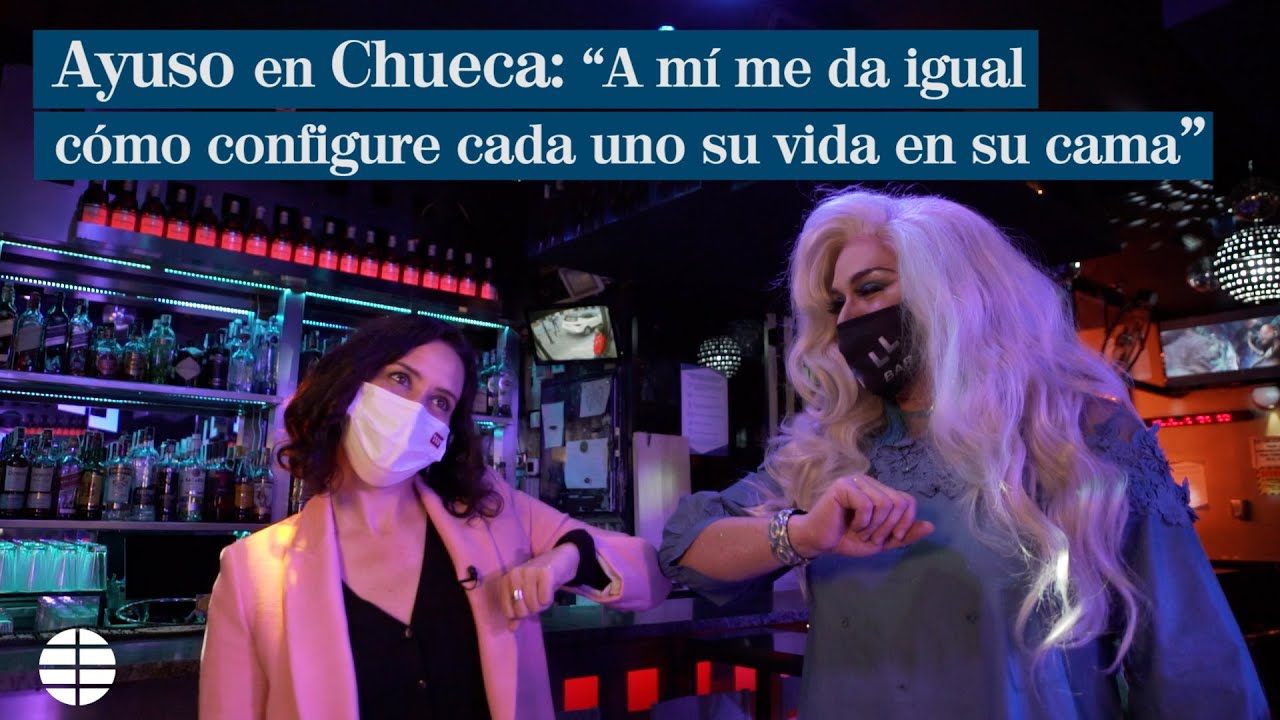 Ayuso en Chueca: “A mí me da igual cómo configure cada uno su vida en su cama