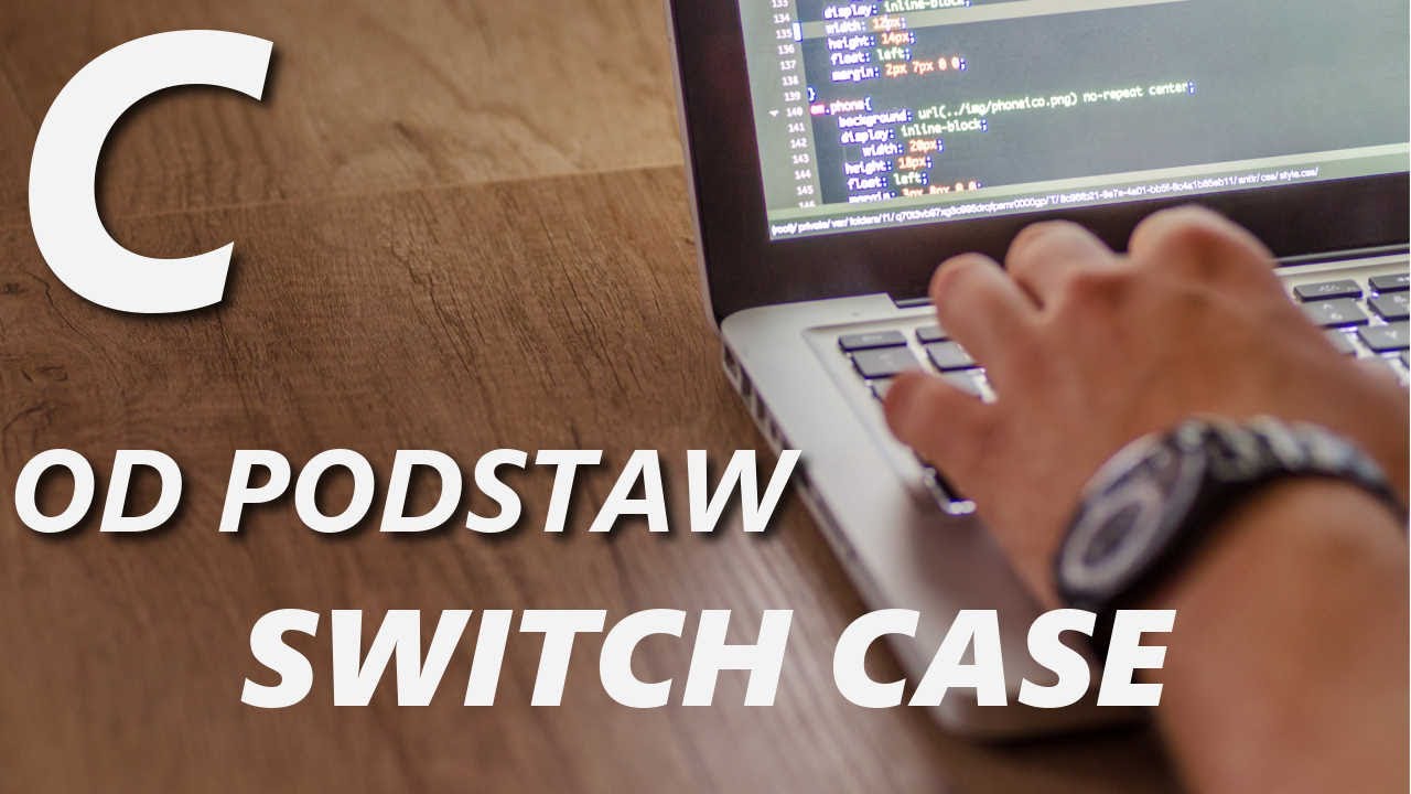 Kurs C od podstaw #10 - Instrukcja switch...case