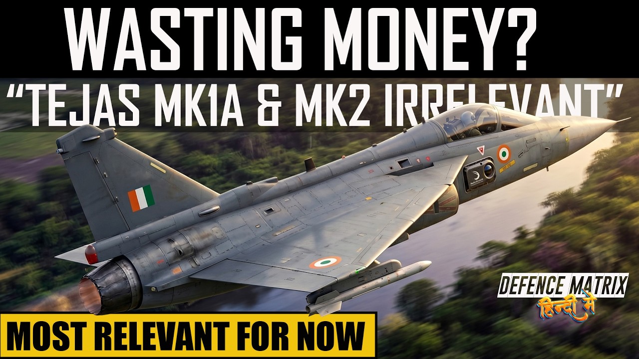 Wasting Money on Tejas Mk1A & Mk2? | Irrelevant projects | हिंदी में