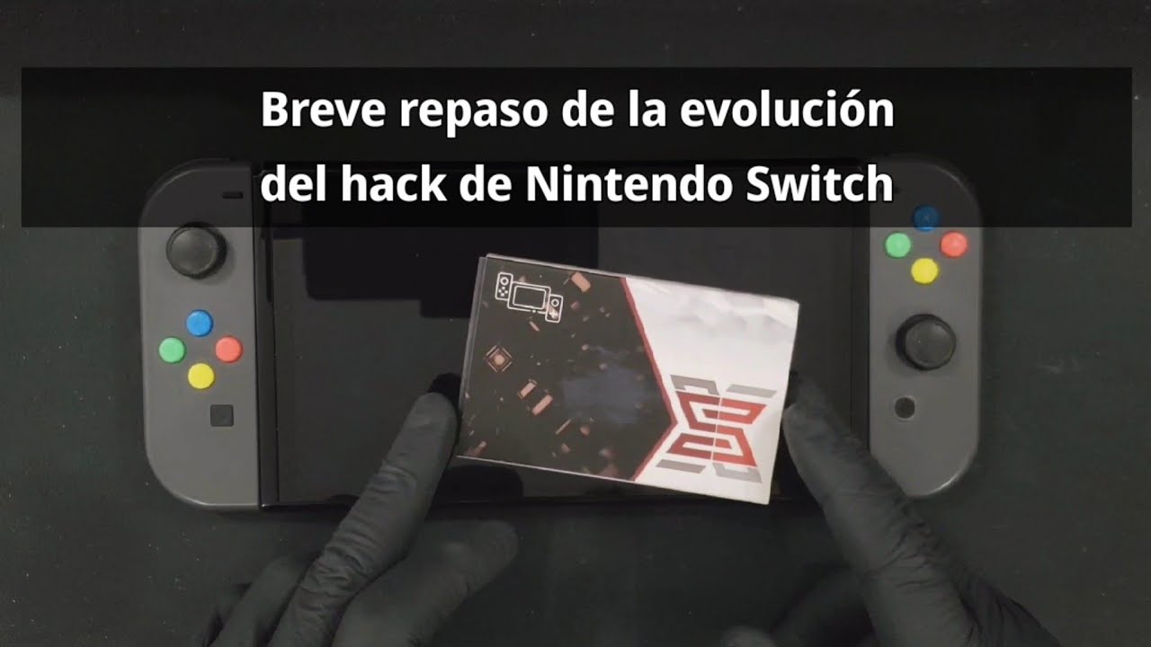 Breve repaso de la evolución del hack de Nintendo Switch