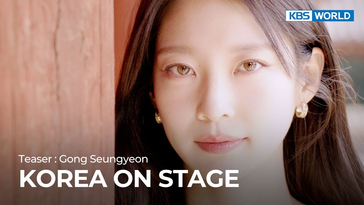 (Teaser) KOREA ON STAGE IN LONDON : Gong Seungyeon | KBS WORLD TV