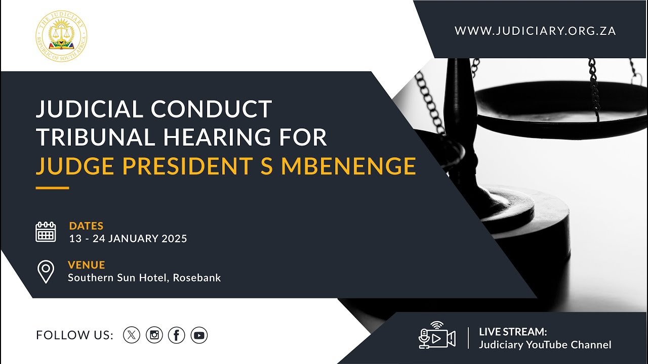 Judicial Conduct Tribunal Hearing for Judge President Mbenenge:  22 January 2025