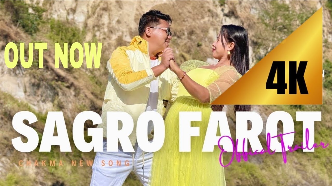 SAGRO FAROT || New Official Chakma Music Video || GD Bhaiya | Guribi Chakma || GD bhaiya 4k