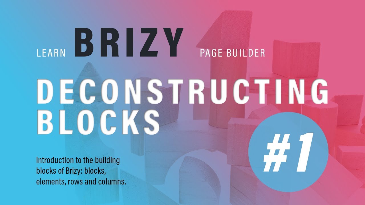 Brizy Page Builder Tutorial | Deconstructing Blocks #1
