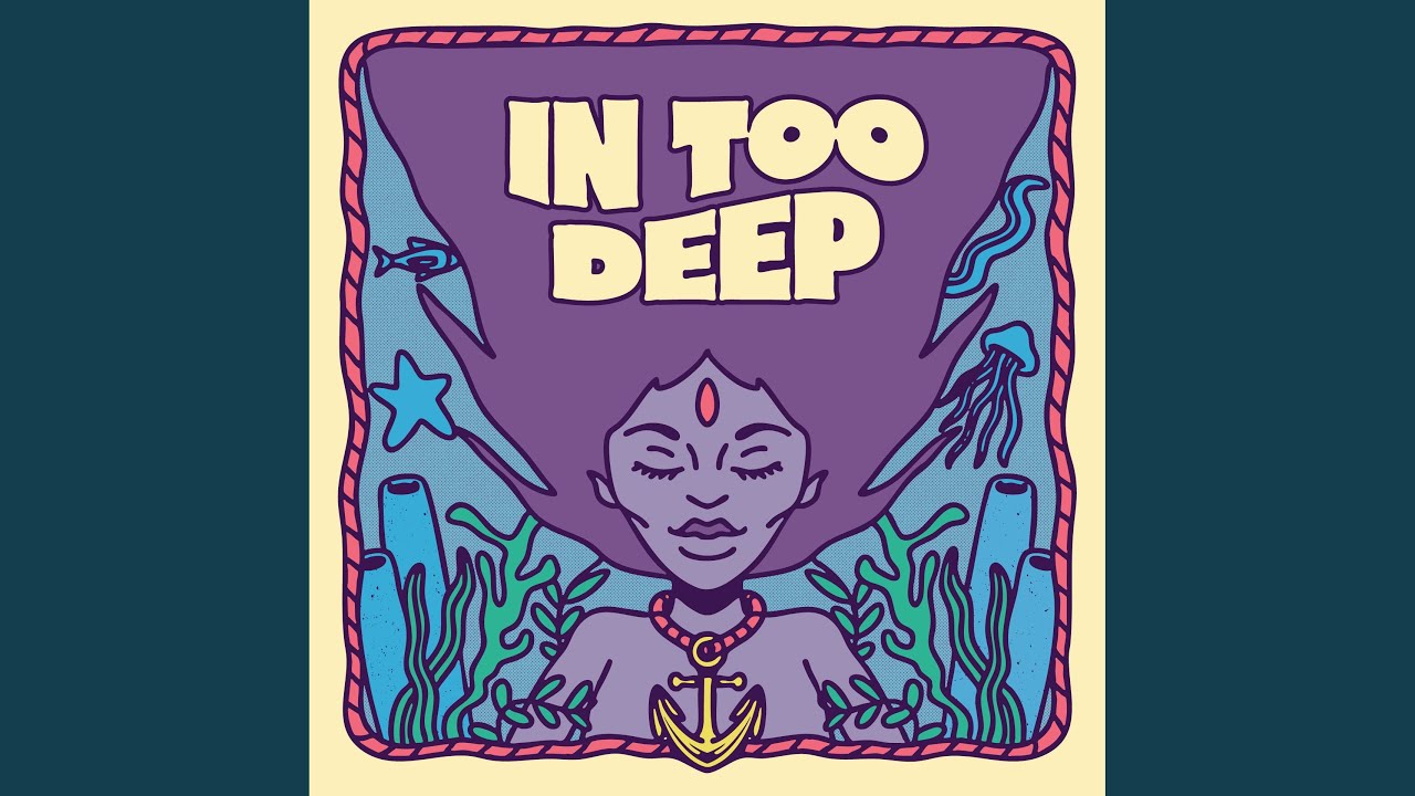 In Too Deep