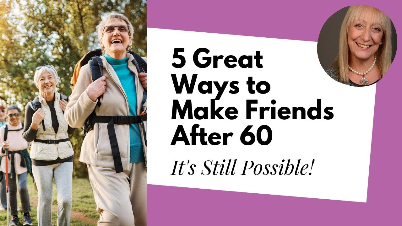 The 5 Best Ways to Make Friends After 60