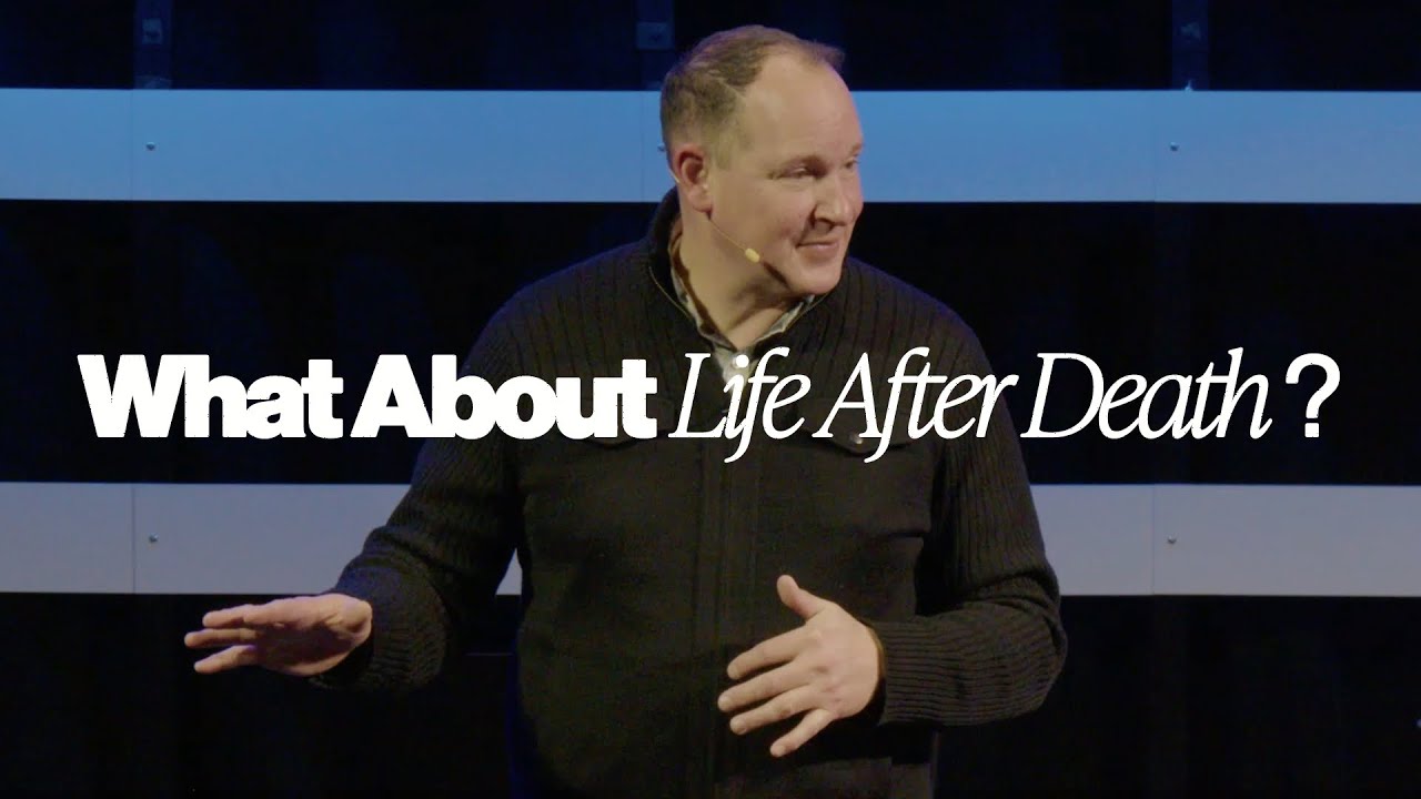 What About Life After Death? – I’ve Got Questions – Steve Norman