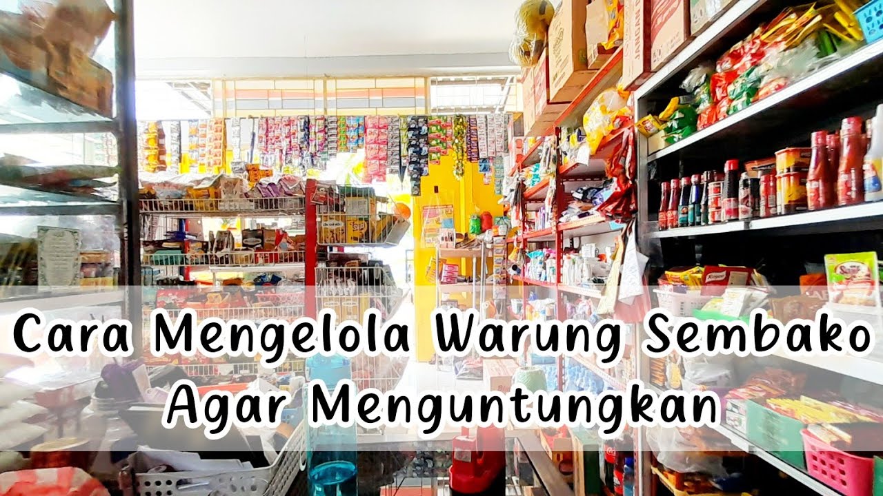 CARA MENGELOLA WARUNG SEMBAKO KECIL MENJADI BESAR @RILLA MIGRAWATI