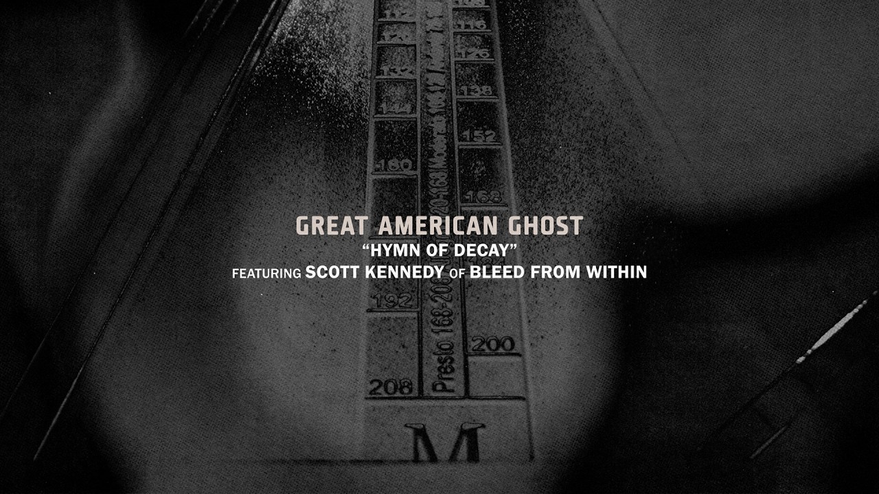 Great American Ghost - Hymn of Decay (feat. Scott Kennedy, Bleed From Within) - OFFICIAL VISUALIZER