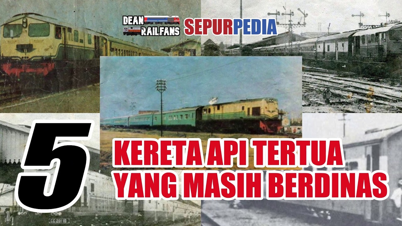 5 KERETA API TERTUA di INDONESIA yang MASIH BEROPERASI | Dean Sepurpedia 057
