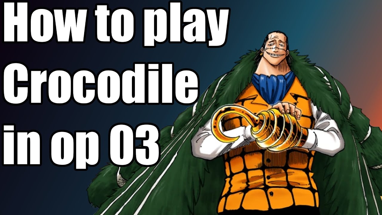 How to play op 03 mono blue Crocodile
