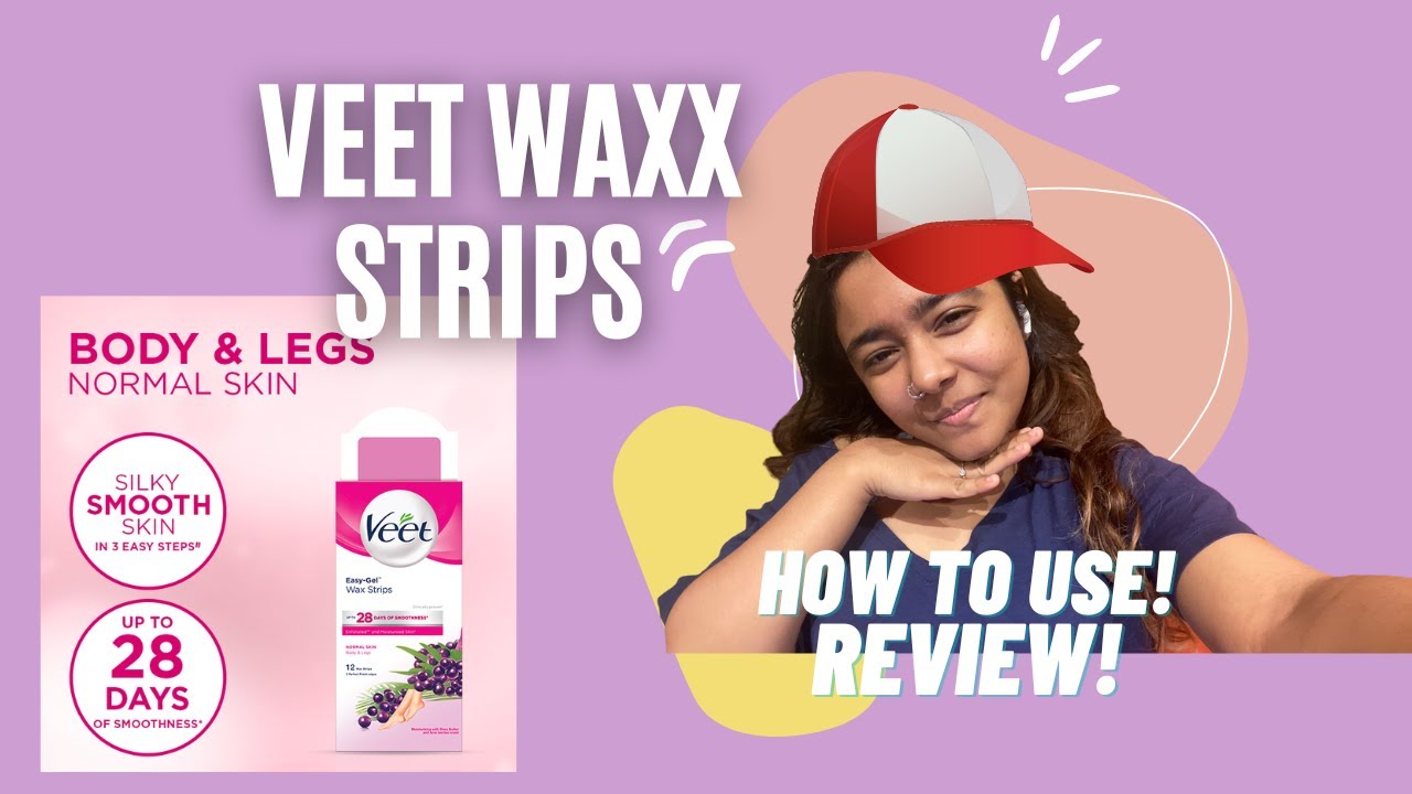 Veet Wax Strips   How To Use & Review #betterwaytowax #ad 100% genuine
