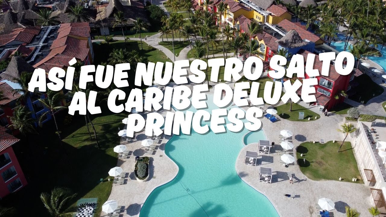 🍹🌊 “Así fue nuestro salto al Caribe Deluxe Princess en Punta Cana”