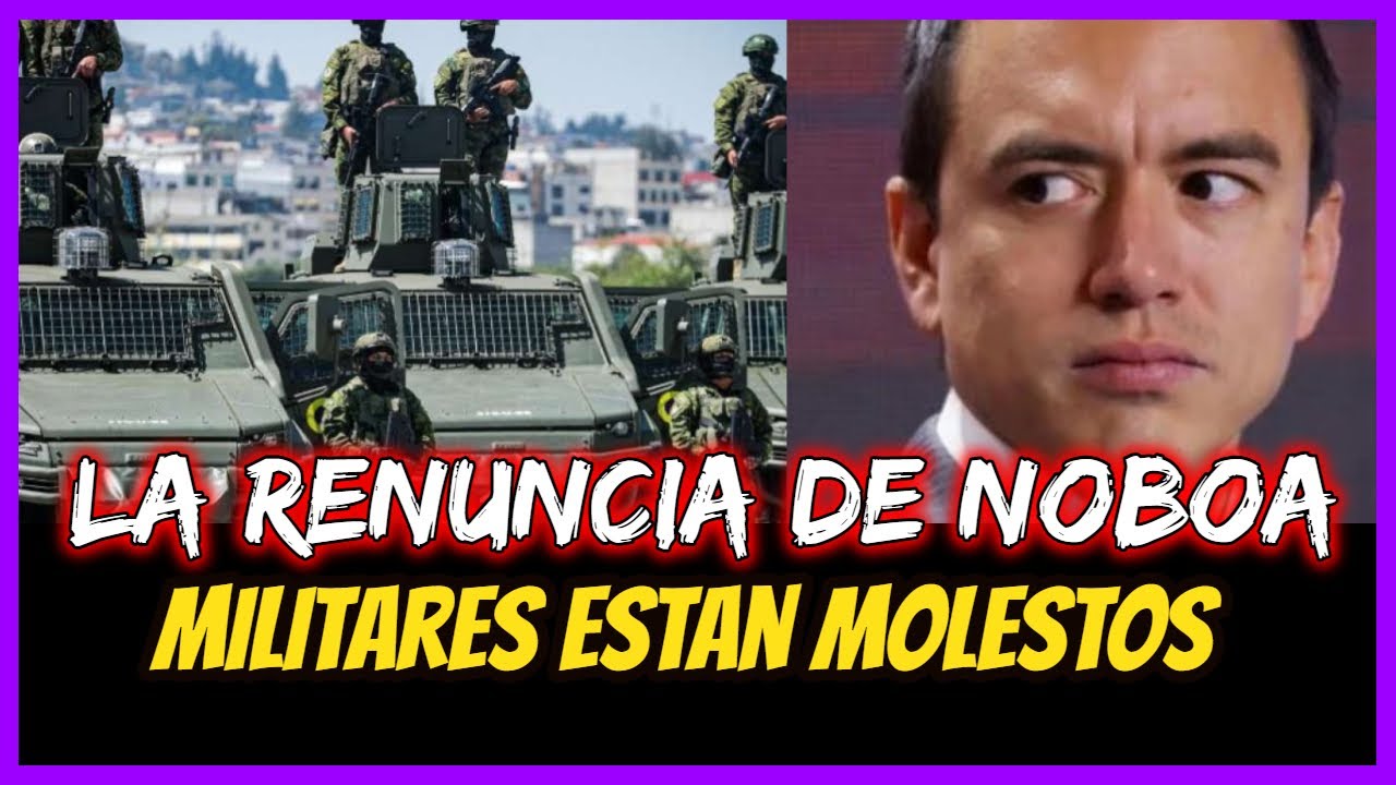 La renuncia de Noboa.  Militares estan molestos