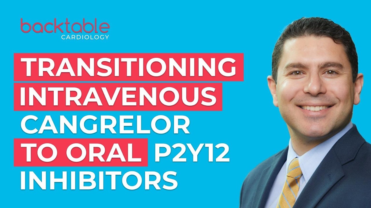 Transitioning From Intravenous Cangrelor to Oral P2Y12 Inhibitors