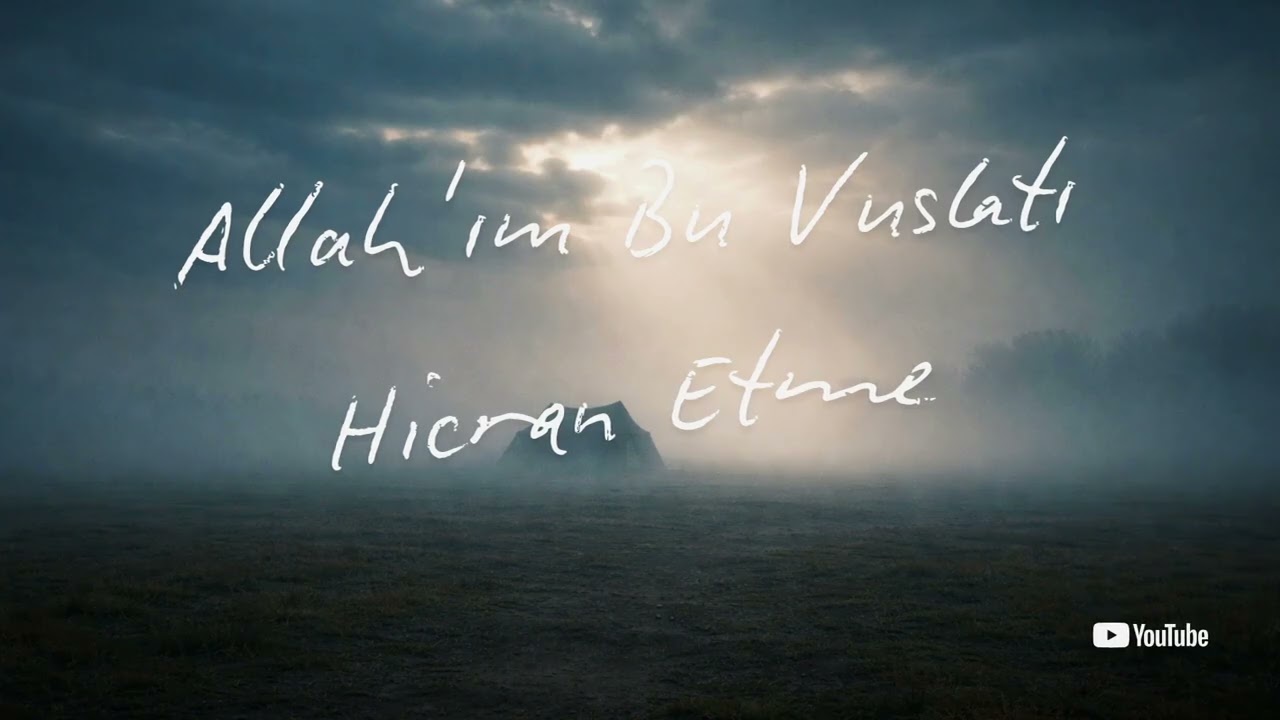 Allahım Bu Vuslatı Hicran Etme | Tasavvufi İlahi