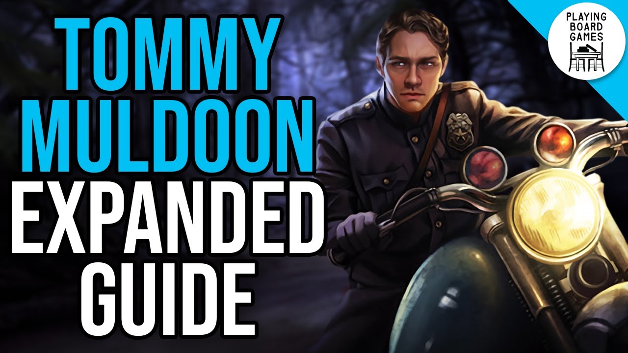 Notable Cards For TOMMY MULDOON | EXPANDED INVESTIGATOR GUIDE