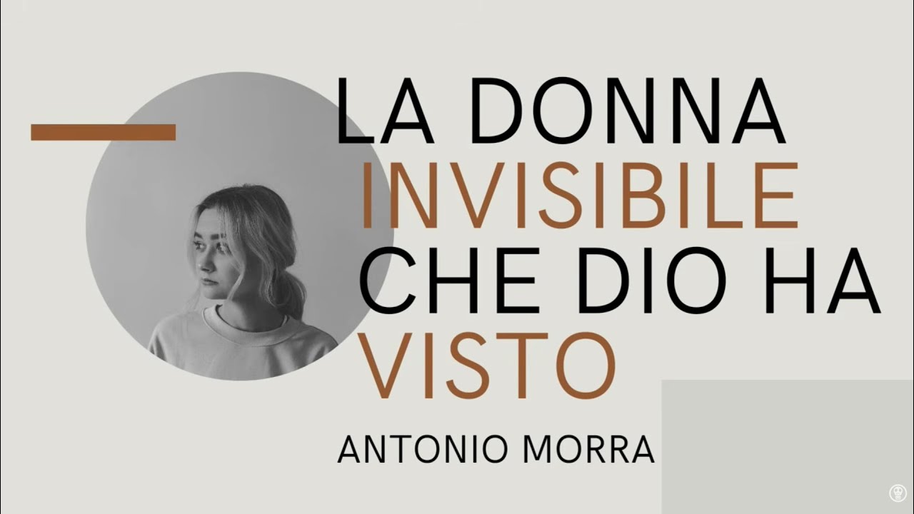 LA DONNA INVISIBILE CHE DIO HA VISTO | 18.01.2026 | Antonio Morra | Genesi 29